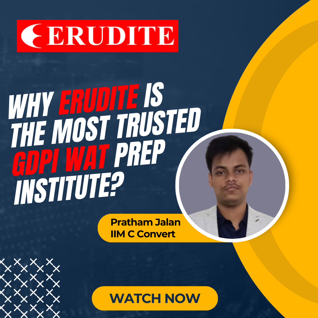 Why Erudite is the Best for GD PI WAT Training: Student Testimonial